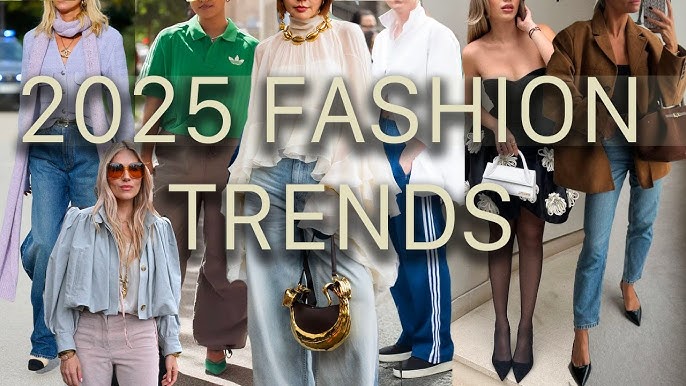 Top Fashion Trends to Watch in&nbsp;2025